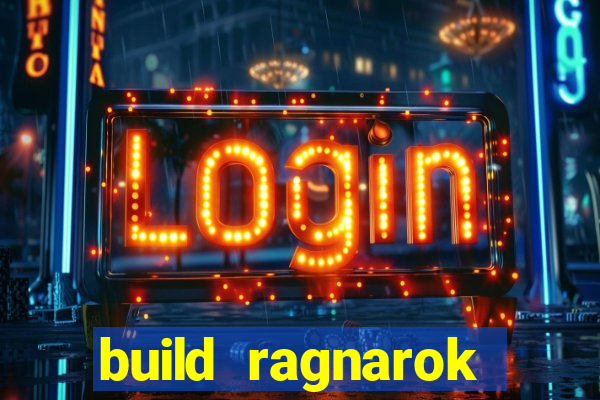 build ragnarok history reborn rag